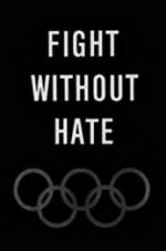 Watch Fight Without Hate Movie25