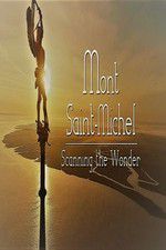 Watch Mont Saint-Michel, Scanning the Wonder Movie25