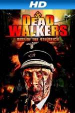 Watch Dead Walkers: Rise of the 4th Reich Movie25