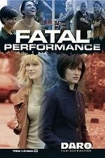 Watch Fatal Performance Movie25