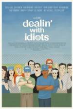 Watch Dealin with Idiots Movie25