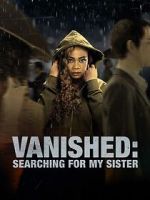 Watch Vanished: Searching for My Sister Movie25