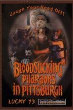 Watch Bloodsucking Pharaohs in Pittsburgh Movie25