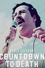Watch Pablo Escobar: Countdown to Death Movie25