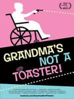 Watch Grandma\'s Not a Toaster Movie25