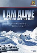 Watch I Am Alive: Surviving the Andes Plane Crash Movie25
