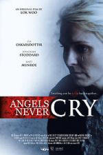 Watch Angels Never Cry Movie25