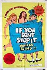 Watch If You Don't Stop It You'll Go Blind Movie25