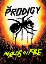 Watch The Prodigy: World\'s on Fire Movie25