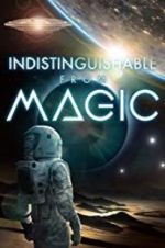 Watch Indistinguishable from Magic Movie25