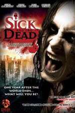 Watch Sick and the Dead Movie25