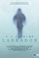 Watch Becoming Labrador Movie25