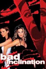 Watch Bad Inclination Movie25