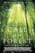 Watch Call of the Forest: The Forgotten Wisdom of Trees Movie25