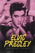 Watch Elvis Presley: The Early Years Movie25