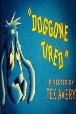Watch Doggone Tired Movie25