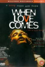 Watch When Love Comes Movie25
