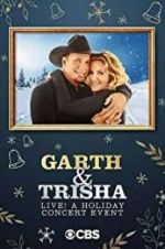 Watch Garth & Trisha Live! A Holiday Concert Event Movie25