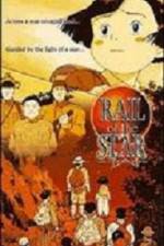 Watch Rail of the Star  A True Story of Children Movie25