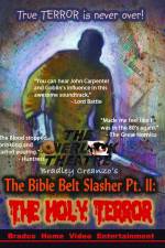 Watch The Bible Belt Slasher Pt. II: The Holy Terror! Movie25