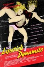 Watch Lipstick & Dynamite Piss & Vinegar The First Ladies of Wrestling Movie25