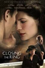 Watch Closing the Ring Movie25