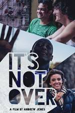Watch It's Not Over Movie25