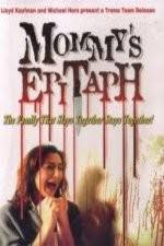 Watch Mommy's Epitaph Movie25