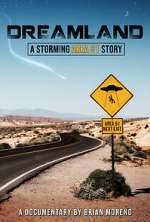 Watch Dreamland: A Storming Area 51 Story Movie25