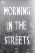 Watch Morning in the Streets Movie25