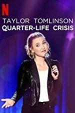 Watch Taylor Tomlinson: Quarter-Life Crisis Movie25