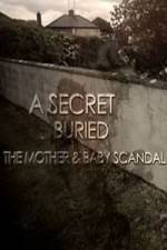 Watch A Secret Buried The Mother and Baby Scandal Movie25