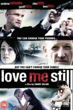 Watch Love Me Still Movie25