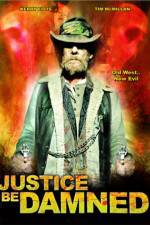 Watch Justice Be Damned Movie25