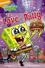 Watch SpongeBob SquarePants: To Love A Patty Movie25
