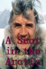 Watch A Scot in the Arctic Movie25