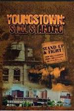 Watch Youngstown: Still Standing Movie25