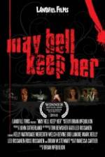 Watch May Hell Keep Her Movie25