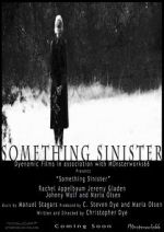 Watch Something Sinister Movie25