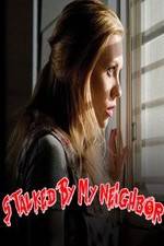 Watch Stalked by My Neighbor Movie25