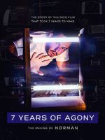 Watch 7 Years of Agony: The Making of Norman Movie25