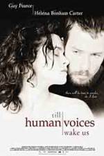Watch Till Human Voices Wake Us Movie25