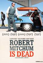 Watch Robert Mitchum Is Dead Movie25