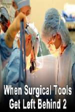 Watch When Surgical Tools Get Left Behind 2 Movie25