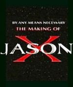 Watch By Any Means Necessary: The Making of \'Jason X\' Movie25