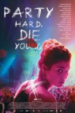 Watch Party Hard Die Young Movie25