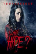 Watch Why Hide? Movie25