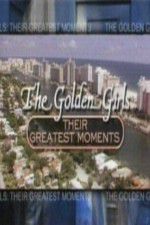 Watch The Golden Girls Their Greatest Moments Movie25