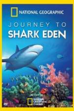 Watch National Geographic Journey to Shark Eden Movie25