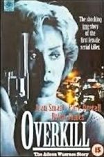 Watch Overkill: The Aileen Wuornos Story Movie25